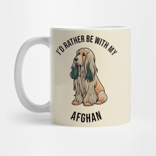 I'd rather be with my Afghan Mug